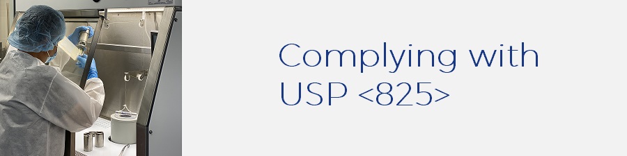 USP <825> Preparing For Compliance